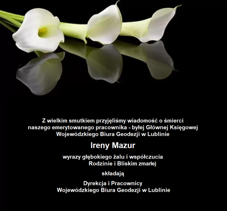 kondolencje. Z wielkim smutkiem przyjęliśmy wiadomość o śmierci naszego emerytowanego pracownika - byłej Głównej Księgowej Ireny Mazur.